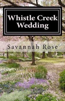 Paperback Whistle Creek Wedding: Book Three Whistle Creek Series Book