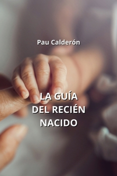 Paperback La Guía del Recién Nacido [Spanish] Book