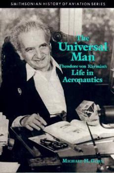 Hardcover The Universal Man: Theodore Von Karman's Life in Aeronautics Book