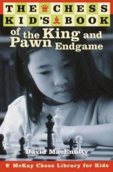 Paperback The Chess Kid's Book of the King and Pawn Endgame Book