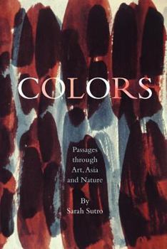 Paperback Colors: Passages through Art, Asia and Nature Book