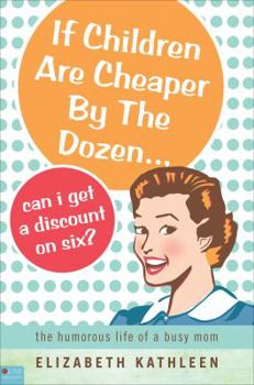 If Children Are Cheaper by the Dozen, Can I Get a Discount on Six?