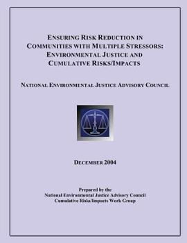 Paperback Ensuring Risk Reduction in Communities with Multiple Stressors: Environmental Justice and Cumulative Risk/Impacts Book