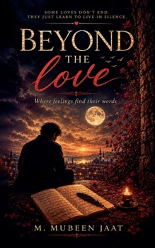 Beyond The Love: Where Feelings Find Their Words