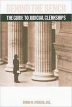 Paperback Behind the Bench: The Guide to Judicial Clerkships Book