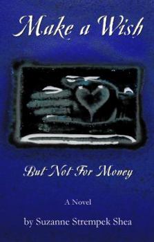Paperback Make a Wish But Not for Money Book