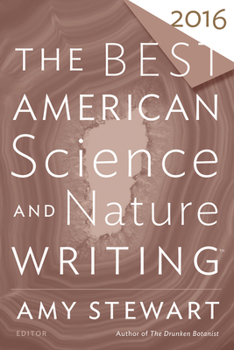 The Best American Science and Nature Writing 2016 - Book #2016 of the Best American Science and Nature Writing