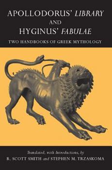 Paperback Apollodorus' Library and Hyginus' Fabulae: Two Handbooks of Greek Mythology Book