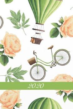 2020: Agenda - Planificateur Hebdomadaire et Mensuel - Agenda semainier 2020 - Calendrier des semaines 2020 - 20 pages Adresses - 12 pages relev� de temps - ballon � air chaud/ roses / r�tro