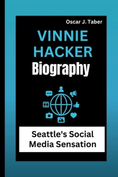 VINNIE HACKER: Seattle's Social Media Sensation