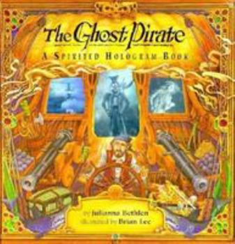 Hardcover The Ghost Pirate: A Spirited Hologram Book