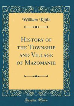 Hardcover History of the Township and Village of Mazomanie (Classic Reprint) Book