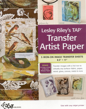 Misc. Supplies Lesley Riley's Tap Transfer Artist Paper 5-Sheet Pack: 5 Iron-On Image Transfer Sheets 8.5 X 11 Book