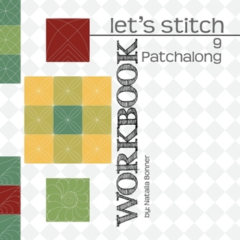 Paperback Let's Stitch 9 Patchalong Workbook by Natalia Bonner: 9 Adorable 9 Patch designs Book