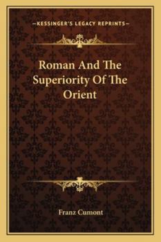 Paperback Roman And The Superiority Of The Orient Book