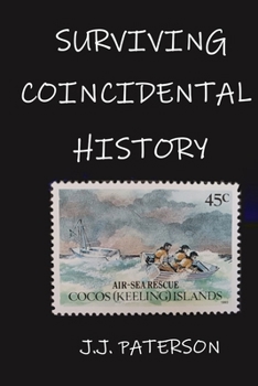 Paperback Surviving Coincidental History: First edition Book