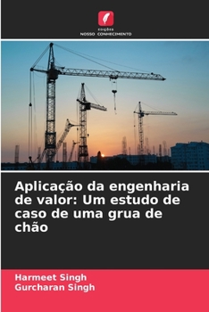 Paperback Aplicação da engenharia de valor: Um estudo de caso de uma grua de chão [Portuguese] Book