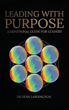Hardcover Leading with Purpose: A Devotional Guide for Leaders Book