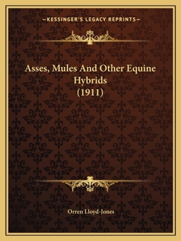 Paperback Asses, Mules And Other Equine Hybrids (1911) Book
