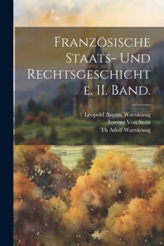 Franz�sische Staats- und Rechtsgeschichte. II. Band.