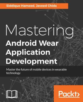 Paperback Mastering Android Wear Application Development Book