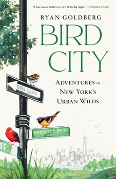 Hardcover Bird City: Adventures in New York's Urban Wilds Book