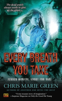 Every Breath You Take - Book #3 of the Jensen Murphy, Ghost for Hire