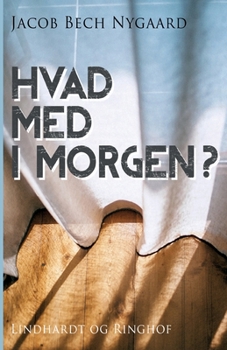Hvad med i morgen?