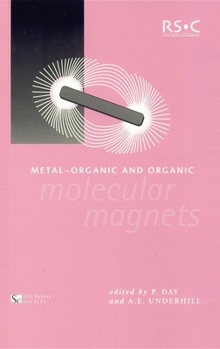 Hardcover Metal-Organic and Organic Molecular Magnets Book
