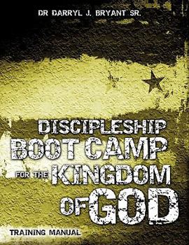 Paperback Discipleship Boot Camp for the Kingdom of God Book