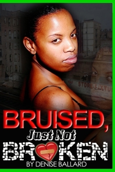 Paperback Bruised, Just Not Broken Book