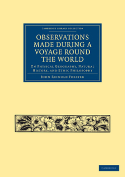 Paperback Observations Made During a Voyage Round the World: On Physical Geography, Natural History, and Ethnic Philosophy Book