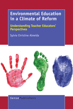 Hardcover Environmental Education in a Climate of Reform: Understanding Teacher Educators' Perspectives Book