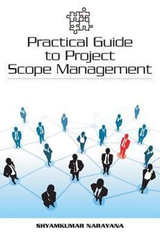 Paperback Practical Guide to Project Scope Management Book