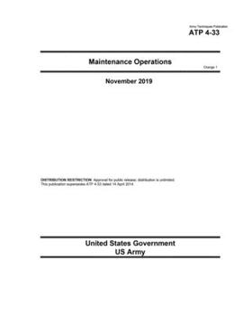 Paperback Army Techniques Publication ATP 4-33 Maintenance Operations Change 1 November 2019 Book