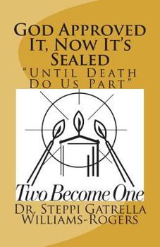 Paperback God Approved It, Now It's Sealed: "Until Death Do Us Part" Book