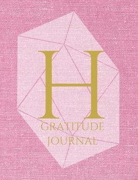 H: Monogram Personalized Gratitude Journal For Quiet Time, 5 Minutes a Day (110 Pages, 8.5 x 11)