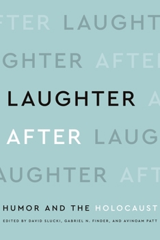 Paperback Laughter After: Humor and the Holocaust Book
