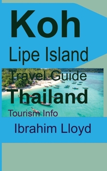 Paperback Koh Lipe Island Travel Guide, Thailand: Tourism Info Book