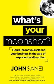 Paperback What's Your Moonshot Book