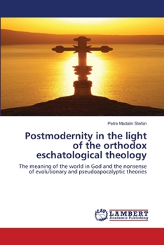 Paperback Postmodernity in the light of the orthodox eschatological theology Book