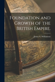 Paperback Foundation and Growth of the British Empire. Book