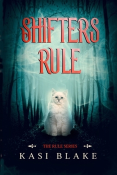 Shifters Rule - Book #3 of the Rule