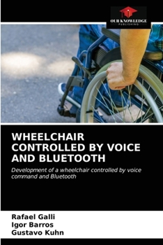 Paperback Wheelchair Controlled by Voice and Bluetooth Book