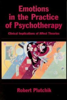 Hardcover Emotions in the Practice of Psychotherapy: Clinical Implications of Affect Theories Book