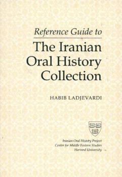 Paperback Reference Guide to the Iranian Oral History Collection Book