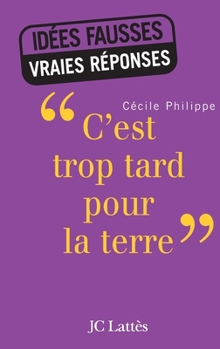 Paperback c'est trop tard pour la terre [French] Book