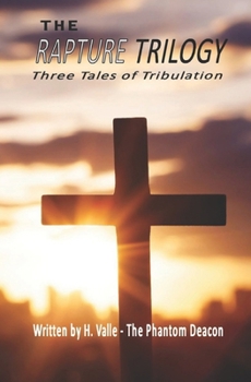 Paperback The Rapture Trilogy: Three Tales of Tribulation Book