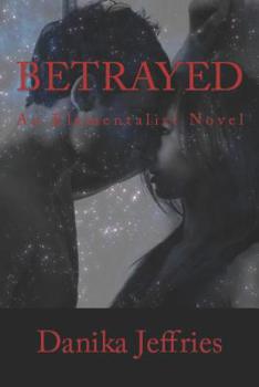 Paperback Betrayed: An Elementalist Novel Book