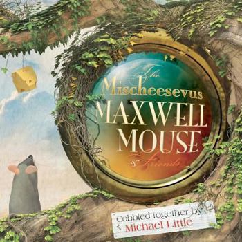 Paperback The Mischeesevus Maxwell Mouse & Friends Book